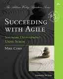 Riuscire con Agile: Lo sviluppo del software con Scrum - Succeeding with Agile: Software Development Using Scrum