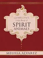 Il piccolo libro degli animali spirituali di Llewellyn - Llewellyn's Little Book of Spirit Animals