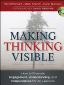 Rendere visibile il pensiero: Come promuovere l'impegno, la comprensione e l'indipendenza di tutti gli studenti - Making Thinking Visible: How to Promote Engagement, Understanding, and Independence for All Learners