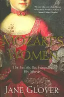 Le donne di Mozart - La sua famiglia, i suoi amici, la sua musica - Mozart's Women - His Family, His Friends, His Music