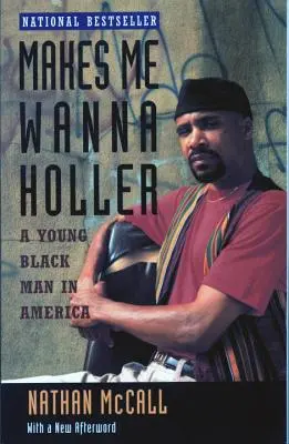 Mi fa venire voglia di urlare: Un giovane nero in America - Makes Me Wanna Holler: A Young Black Man in America