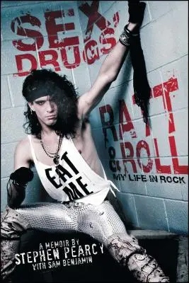 Sesso, droga, Ratt & Roll: La mia vita nel rock - Sex, Drugs, Ratt & Roll: My Life in Rock