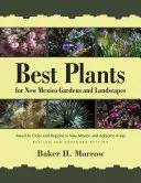Le migliori piante per i giardini e i paesaggi del Nuovo Messico: Con riferimento alle città e alle regioni del Nuovo Messico e delle aree adiacenti, edizione riveduta e ampliata - Best Plants for New Mexico Gardens and Landscapes: Keyed to Cities and Regions in New Mexico and Adjacent Areas, Revised and Expanded Edition