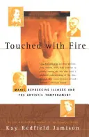 Toccato dal fuoco: La malattia maniaco-depressiva e il temperamento artistico - Touched with Fire: Manic-Depressive Illness and the Artistic Temperament