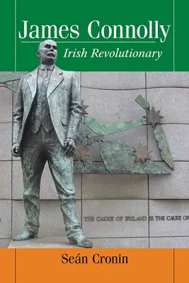 James Connolly: rivoluzionario irlandese - James Connolly: Irish Revolutionary