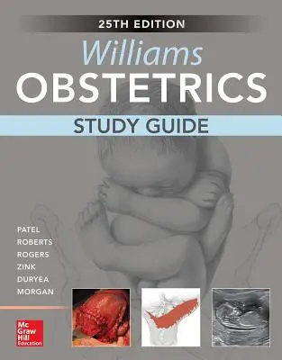 Ostetricia Williams, 25a edizione, guida allo studio - Williams Obstetrics, 25th Edition, Study Guide