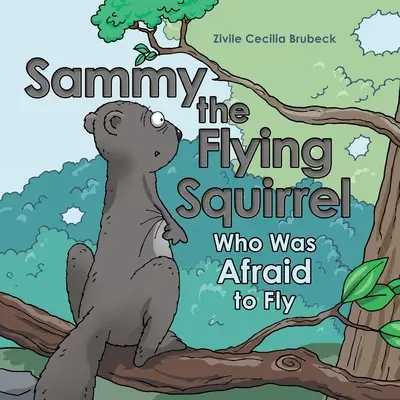 Sammy lo scoiattolo volante: Chi aveva paura di volare - Sammy the Flying Squirrel: Who Was Afraid to Fly