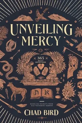 Svelare la misericordia: 365 devozioni quotidiane basate su approfondimenti dell'Antico Testamento ebraico - Unveiling Mercy: 365 Daily Devotions Based on Insights from Old Testament Hebrew