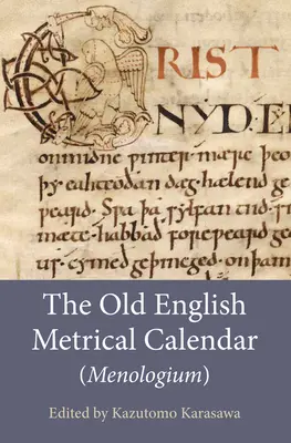 Il calendario metrico inglese antico (Menologium) - The Old English Metrical Calendar (Menologium)