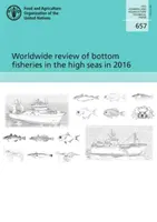 Rassegna mondiale della pesca di fondo in alto mare nel 2016 - Worldwide review of bottom fisheries in the high seas in 2016