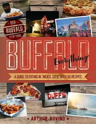 Tutto a Buffalo: Una guida per mangiare nella Nickel City - Buffalo Everything: A Guide to Eating in the Nickel City
