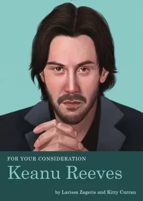 Per la vostra considerazione: Keanu Reeves - For Your Consideration: Keanu Reeves