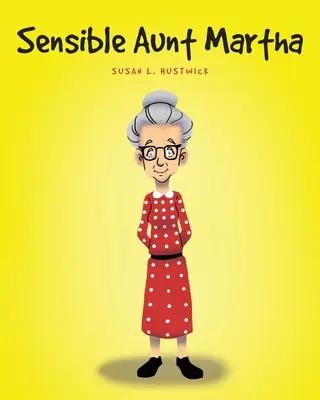 La ragionevole zia Martha - Sensible Aunt Martha