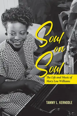Anima su anima: la vita e la musica di Mary Lou Williams - Soul on Soul: The Life and Music of Mary Lou Williams