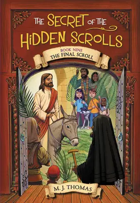Il segreto dei rotoli nascosti: Il rotolo finale, libro 9 - The Secret of the Hidden Scrolls: The Final Scroll, Book 9