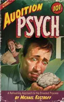 Psicologia dell'audizione 101: un approccio rinfrescante al temuto processo di audizione - Audition Psych 101: A Refreshing Approach to the Dreaded Process