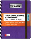 Il Compagno del Common Core: Gli standard decodificati, gradi K-2: cosa dicono, cosa significano, come insegnarli - The Common Core Companion: The Standards Decoded, Grades K-2: What They Say, What They Mean, How to Teach Them