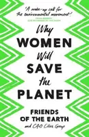 Perché le donne salveranno il pianeta - Why Women Will Save the Planet