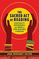 L'atto sacro della lettura: Spiritualità, performance e potere nella letteratura afro-diasporica - The Sacred Act of Reading: Spirituality, Performance, and Power in Afro-Diasporic Literature