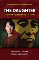 La figlia: Biografia politica di Aung San Suu Kyi - The Daughter: A Political Biography of Aung San Suu Kyi