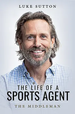 La vita di un agente sportivo: L'intermediario - The Life of a Sports Agent: The Middleman