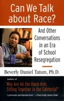 Possiamo parlare di razza? E altre conversazioni in un'epoca di risegregazione scolastica - Can We Talk about Race?: And Other Conversations in an Era of School Resegregation