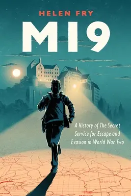 Mi9: Storia del servizio segreto per la fuga e l'evasione nella Seconda Guerra Mondiale - Mi9: A History of the Secret Service for Escape and Evasion in World War Two