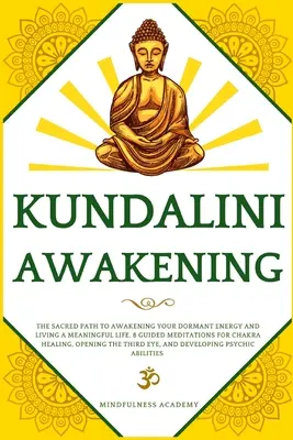 Il risveglio della Kundalini: Il sentiero sacro per risvegliare l'energia sopita e vivere una vita significativa. 8 meditazioni guidate per la guarigione dei chakra - Kundalini Awakening: The Sacred Path to Awakening Your Dormant Energy and Living a Meaningful Life. 8 Guided Meditations For Chakra Healing