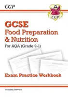 Preparazione degli alimenti e nutrizione GCSE Grade 9-1 - Quaderno di esercizi per l'esame AQA (include le risposte) - Grade 9-1 GCSE Food Preparation & Nutrition - AQA Exam Practice Workbook (includes Answers)