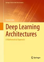Architetture di apprendimento profondo: Un approccio matematico - Deep Learning Architectures: A Mathematical Approach