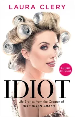 Idiota: Storie di vita dalla creatrice di Help Helen Smash - Idiot: Life Stories from the Creator of Help Helen Smash