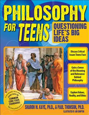 Filosofia per adolescenti: Interrogarsi sulle grandi idee della vita (7-12 anni) - Philosophy for Teens: Questioning Life's Big Ideas (Grades 7-12)