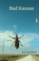 Bad Kansas: Storie - Bad Kansas: Stories