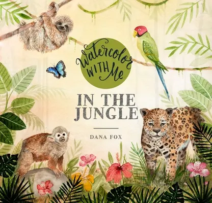 Acquerello con me nella giungla - Watercolor with Me in the Jungle