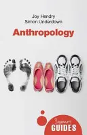 Antropologia: Guida per principianti - Anthropology: A Beginner's Guide