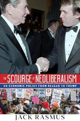 Il flagello del neoliberismo: La politica economica degli Stati Uniti da Reagan a Trump - The Scourge of Neoliberalism: US Economic Policy from Reagan to Trump