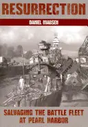 Resurrezione: Salvataggio della flotta da battaglia a Pearl Harbor - Resurrection: Salvaging the Battle Fleet at Pearl Harbor