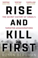 Alzati e uccidi prima - La storia segreta degli omicidi mirati di Israele - Rise and Kill First - The Secret History of Israel's Targeted Assassinations