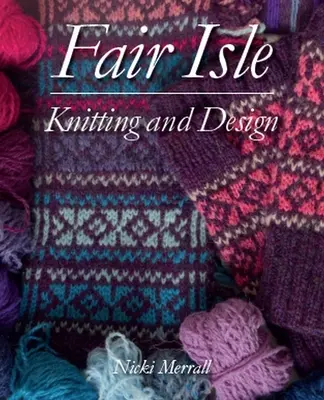 Maglia Fair Isle e design - Fair Isle Knitting and Design