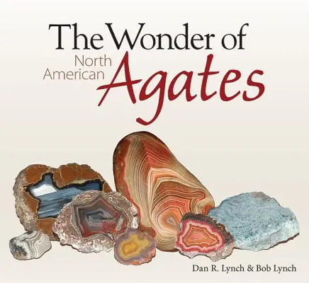 Le meraviglie delle agate nordamericane - The Wonder of North American Agates