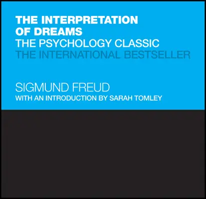 L'interpretazione dei sogni: Il classico della psicologia - The Interpretation of Dreams: The Psychology Classic