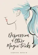 Depressione e altri trucchi magici - Depression & Other Magic Tricks