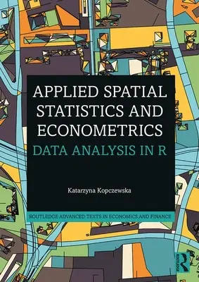 Statistica ed econometria spaziale applicata: Analisi dei dati in R - Applied Spatial Statistics and Econometrics: Data Analysis in R