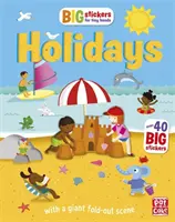 Grandi adesivi per piccole mani: Vacanze - Con scene, attività e un'immagine gigante pieghevole - Big Stickers for Tiny Hands: Holidays - With scenes, activities and a giant fold-out picture