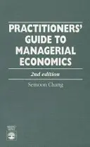 Guida pratica all'economia 2ed - Practitioners Guide Econom 2ed