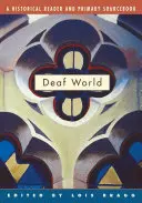 Il mondo dei sordi: Un lettore storico e un libro di fonti primarie - Deaf World: A Historical Reader and Primary Sourcebook