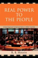 Potere al popolo: Un approccio innovativo alla riforma elettorale nella Columbia Britannica - Real Power to the People: A Novel Approach to Electoral Reform in British Columbia