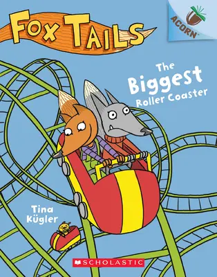 Le più grandi montagne russe: Un libro di ghiande (Fox Tails #2), 2 - The Biggest Roller Coaster: An Acorn Book (Fox Tails #2), 2