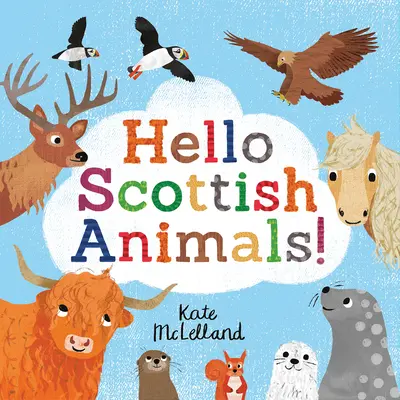 Ciao animali scozzesi - Hello Scottish Animals