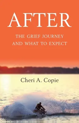 Dopo: Il viaggio del lutto e cosa aspettarsi - After: The Grief Journey And What To Expect